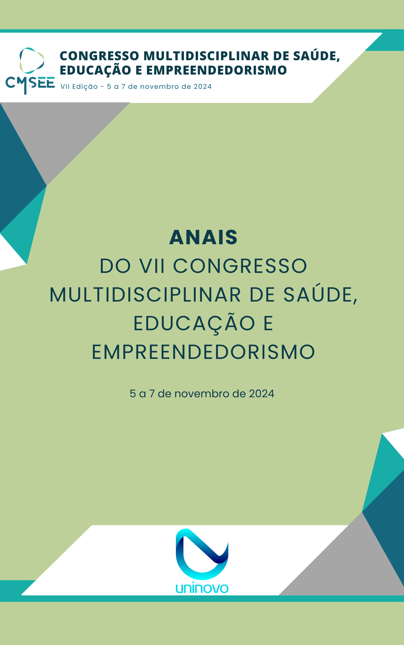 					Ver Vol. 5 N.º 2 (2024): Edição Especial Multidisciplinar - Anais do VII CMSEE - UNINOVO
				